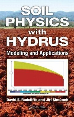 Soil Physics with Hydrus - Radcliffe, David E; Simunek, Jiri