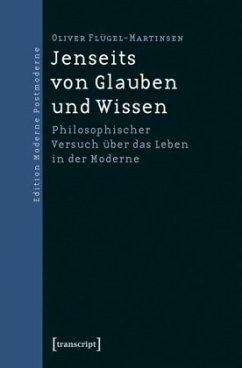 Jenseits von Glauben und Wissen - Flügel-Martinsen, Oliver