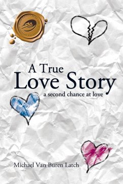 A True Love Story - Latch, Michael Van Buren