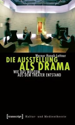 Die Ausstellung als Drama - Hanak-Lettner, Werner