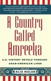 Country Called Amreeka: Arab Roots, American Stories