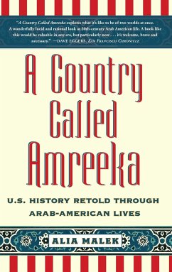 Country Called Amreeka: Arab Roots, American Stories - Malek, Alia