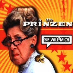 Sie Will Mich - Die Prinzen