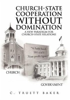 Church-State Cooperation Without Domination - Baker, C. Truett