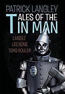 Tales of the Tin Man - Langley, Patrick
