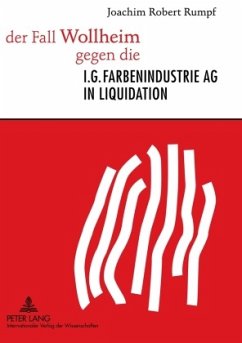 der Fall Wollheim gegen die I.G. Farbenindustrie AG in Liquidation - Rumpf, Joachim