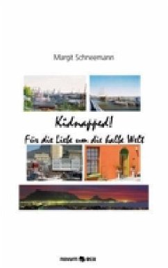 Kidnapped - Für die Liebe um die halbe Welt - Schneemann, Margit