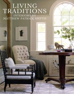 Living Traditions: Interiors by Matthew Patrick Smyth - Smyth, Matthew Patrick