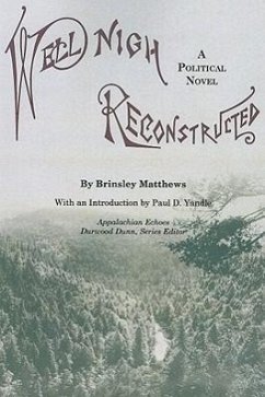 Well-Nigh Reconstructed: A Political Novel - Matthews, Brinsley