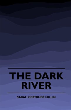 The Dark River (1920) - Millin, Sarah Gertrude