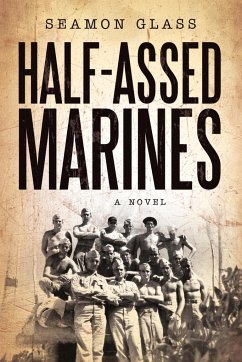 Half-Assed Marines - Glass, Seamon