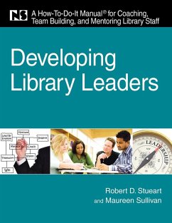 Developing Library Leaders - Stueart, Robert D.; Sullivan, Maureen