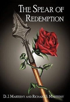 The Spear of Redemption - Marteeny, D. J.; Marteeny, Richard S.