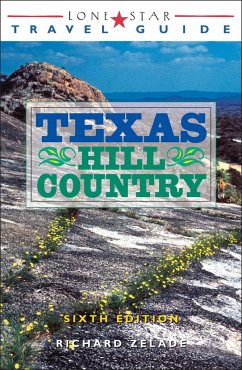 Lone Star Travel Guide to Texas Hill Country - Zelade, Richard