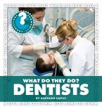 What Do They Do? Dentists