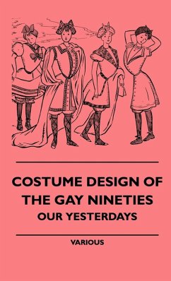 Costume Design of the Gay Nineties - Our Yesterdays - Various