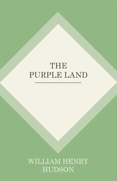 The Purple Land - Hudson, William Henry