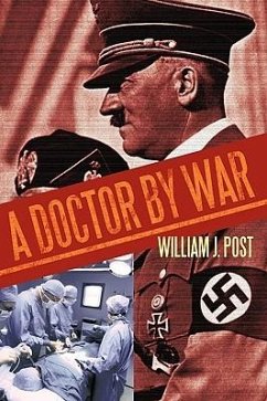 A Doctor by War - Post, William J.