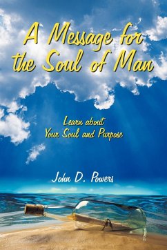 A Message for the Soul of Man - Powers, John D.