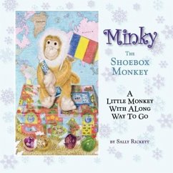 Minky the Shoebox Monkey - A Little Monkey With A Long Way To Go - Rickett, Sally