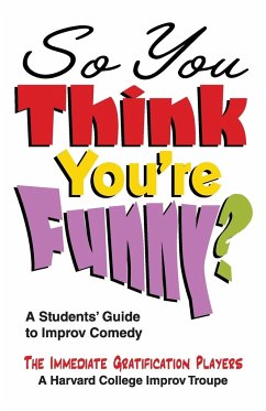 So You Think You're Funny? - Immediate Gratification Players