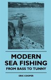 Modern Sea Fishing - From Bass To Tunny
