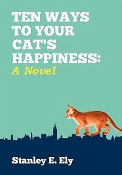 Ten Ways to Your Cat's Happiness - Ely, Stanley E.