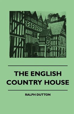 The English Country House - Dutton, Ralph