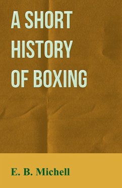A Short History Of Boxing - Michell, E. B.