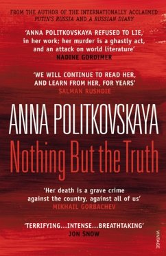 Nothing But the Truth - Politkovskaya, Anna