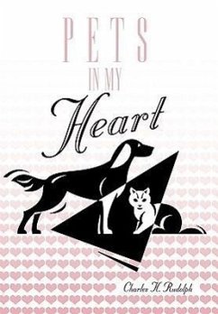 Pets in My Heart - Rudolph, Charles H.