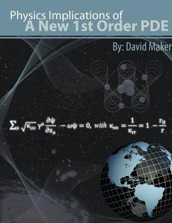 Physics Implications of a New 1st Order PDE