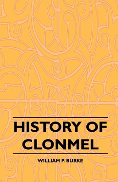 History of Clonmel - Burke, William P.