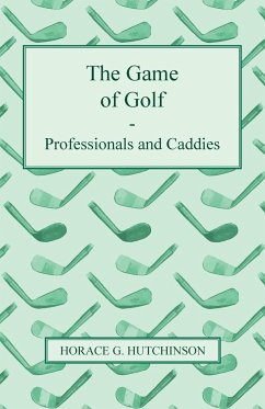 The Game of Golf - Professionals and Caddies