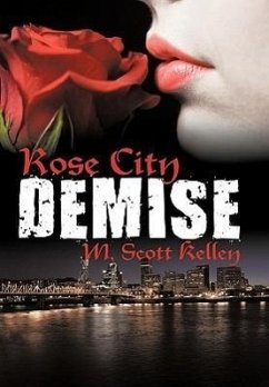 Rose City Demise - Kelley, M. Scott