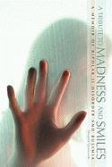 A Tribute to Madness and Smiles - Szumowski, Amanda