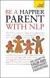 Be a Happier Parent with Nlp (Teach... - Bild 1