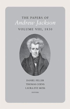 The Papers of Andrew Jackson, Volume 8, 1830: Volume 8 - Jackson, Andrew