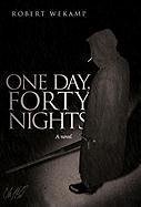 One Day, Forty Nights