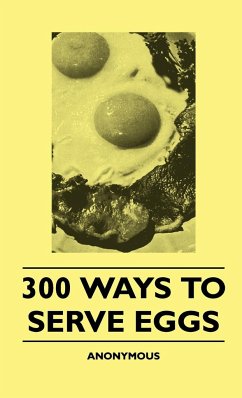 300 Ways To Serve Eggs - Anon.