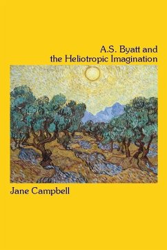 A.S. Byatt and the Heliotropic Imagination - Campbell, Jane