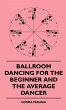 Ballroom Dancing For The Beginner And... - Bild 1