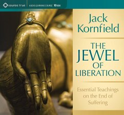 The Jewel of Liberation: Essential Teachings of the End of Suffering - Kornfield, Jack