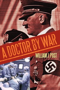 A Doctor by War - Post, William J.