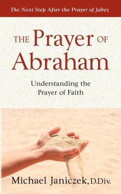 The Prayer of Abraham - Janiczek, Michael J.
