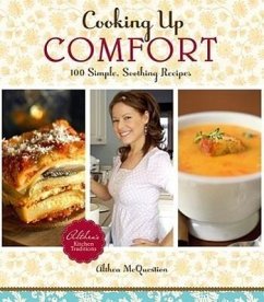 Cooking Up Comfort: 100 Simple, Soothing Recipes - McQuestion, Althea