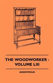 The Woodworker - Volume LIII The Woodworker - Volume LIII