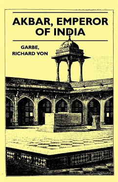 Akbar, Emperor of India - Garbe, Richard von