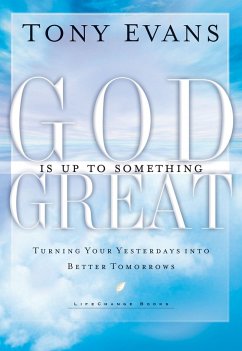 God is Up to Something Great - Evans, Tony