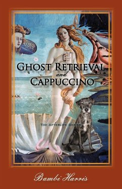 Ghost Retrieval and Cappuccino - Harris, Bambi